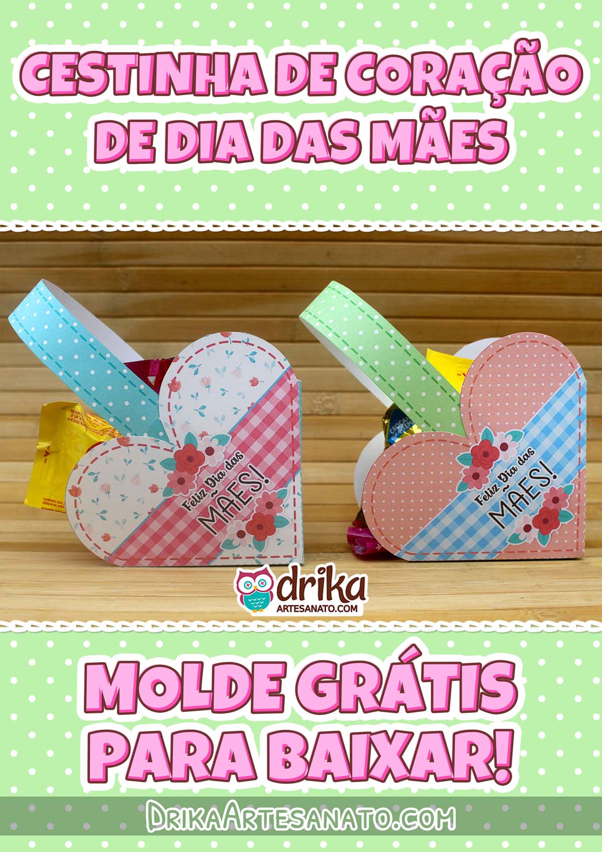 Lembrancinha para o Dia das Mães: Cestinha de Coração para Baixar Grátis