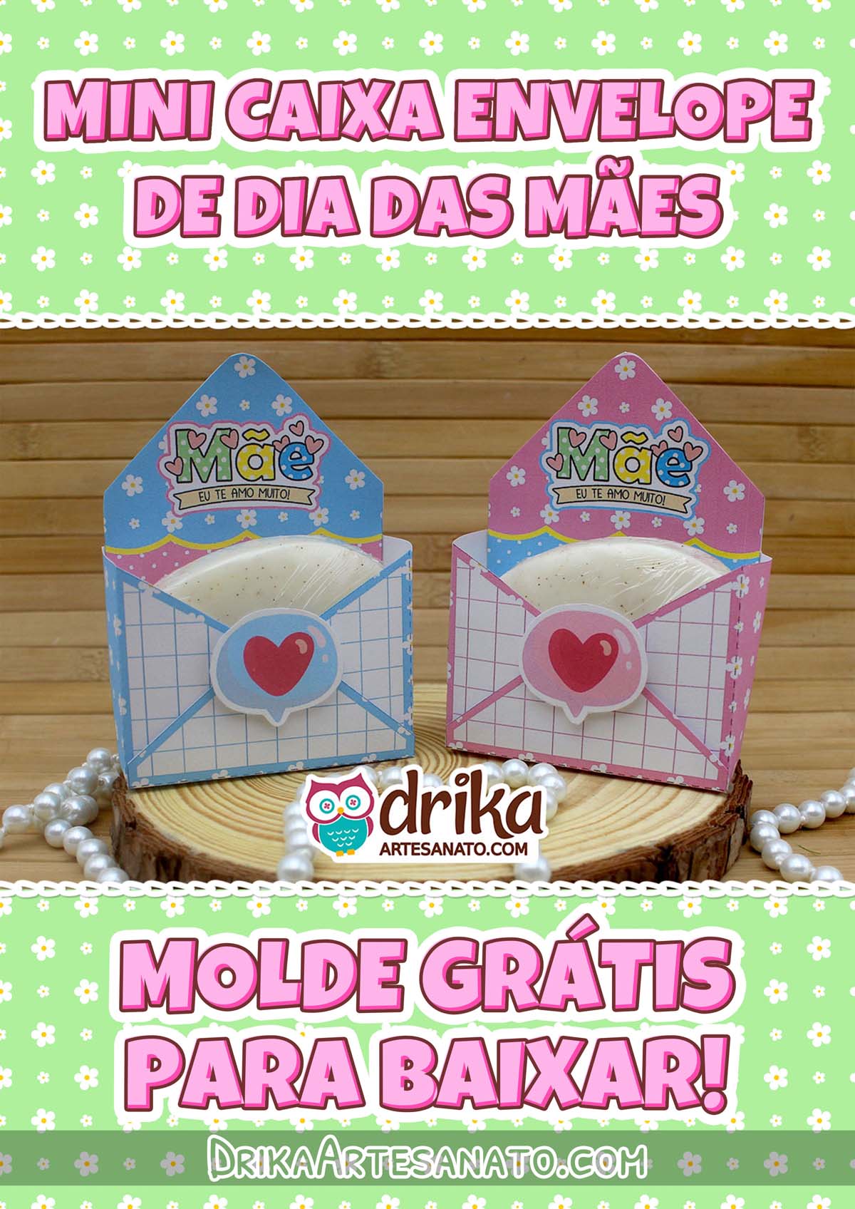 Lembrancinha para o Dia das Mães: Mini Caixa Envelope para Imprimir