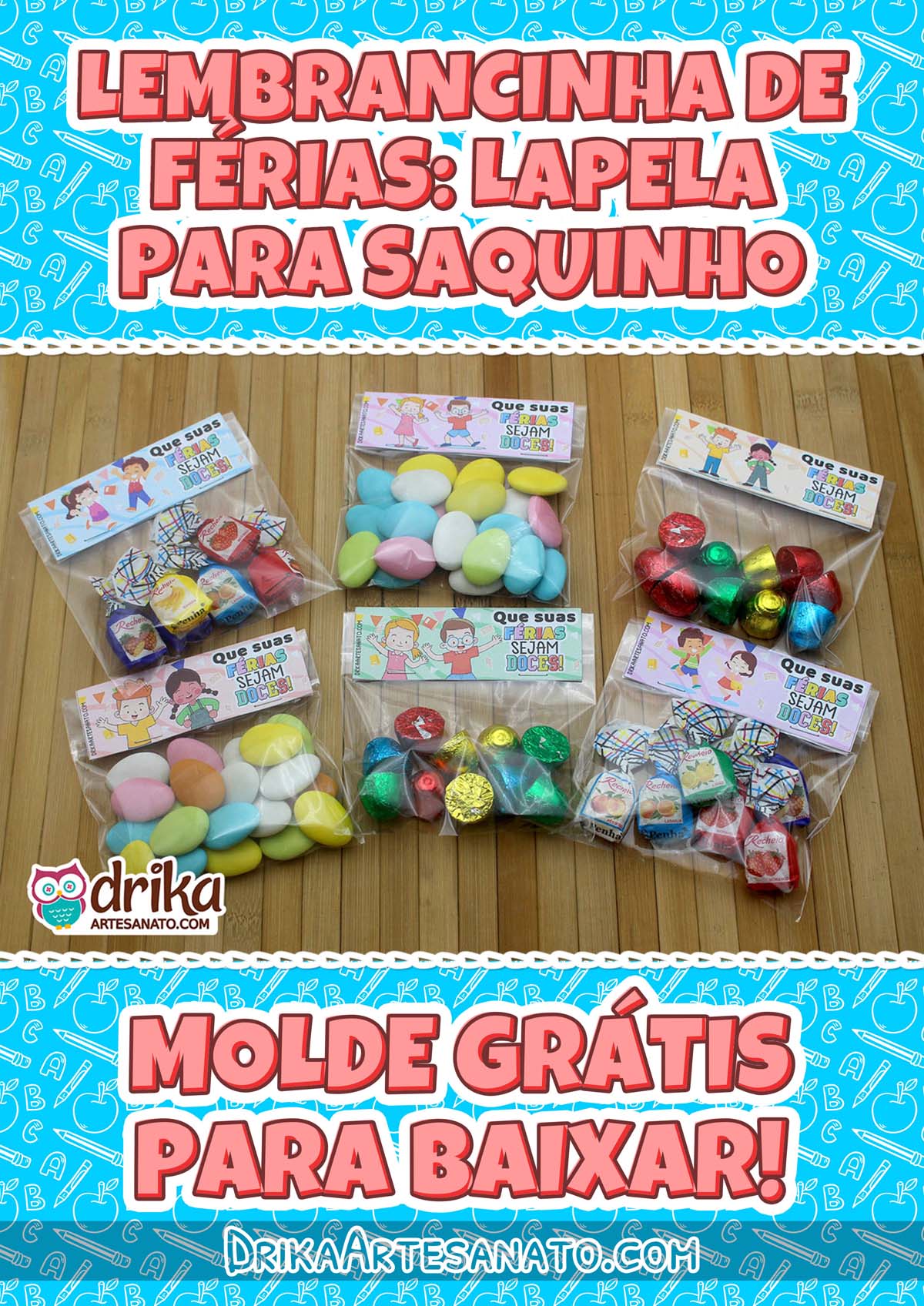 Banner azul com texto "Molde grátis para baixar!" e foto de saquinhos de doces com lapelas temáticas de férias.