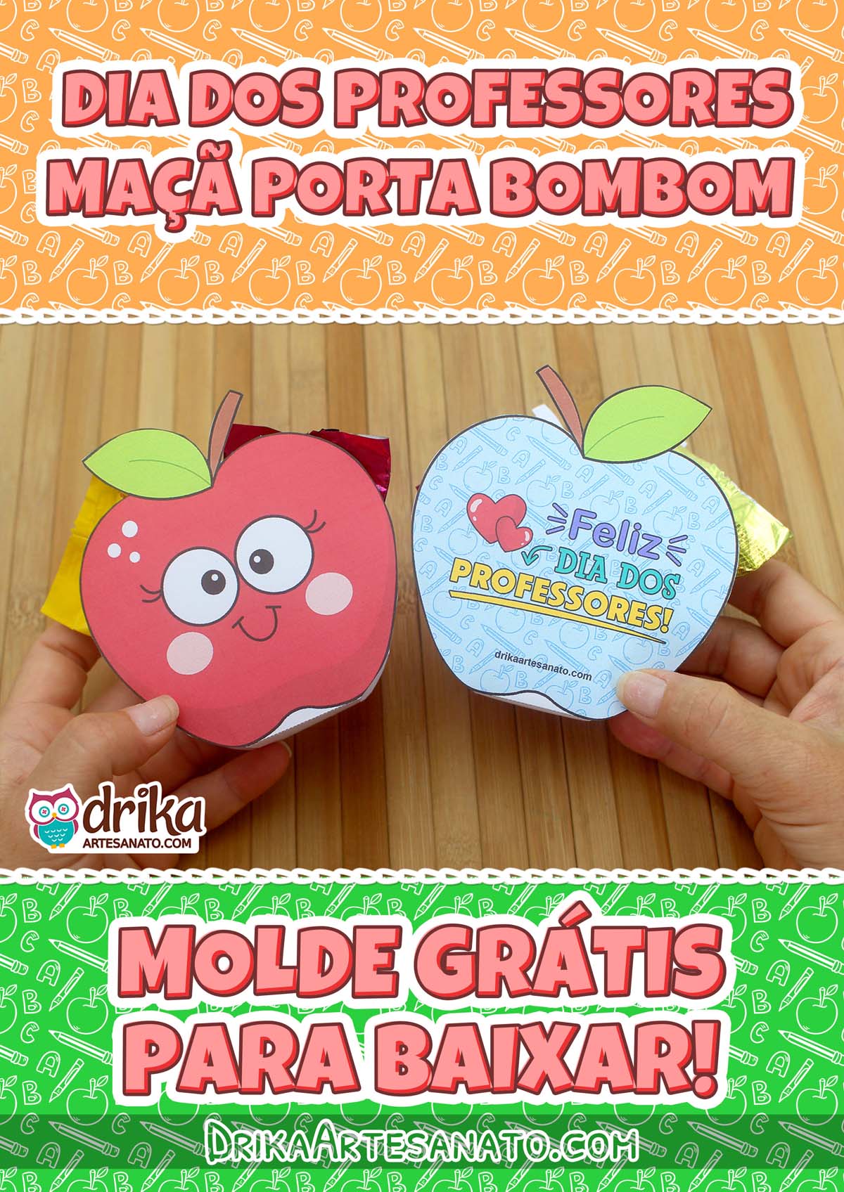 Mãos segurando maçãs de papel porta bombom, uma vermelha sorrindo e outra azul com mensagem de Dia dos Professores. 